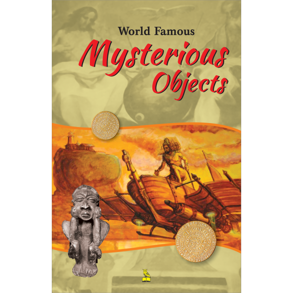 World famous Mysterious Objects